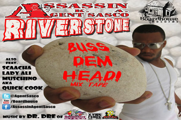Assassin aka Agent Sasco River Stone Buss Dem Head MixTape