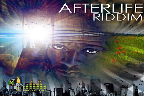 After Life Riddim-Promo MIX-JA-Productions