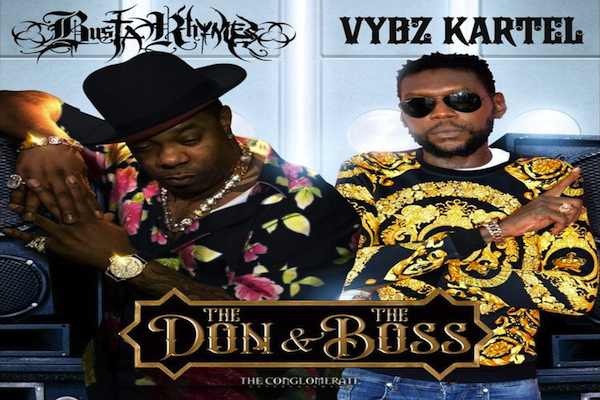 BUSTA RHYMES VYBZ KARTEL THE DON AND THE BOSS NEW SINGLE