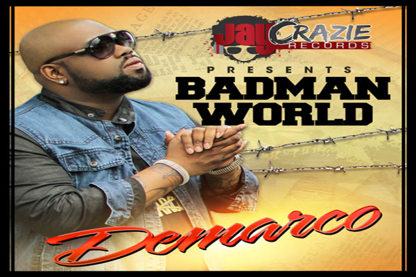DEMARCO BADMAN WORLD JAY CRAZIE RECORDS