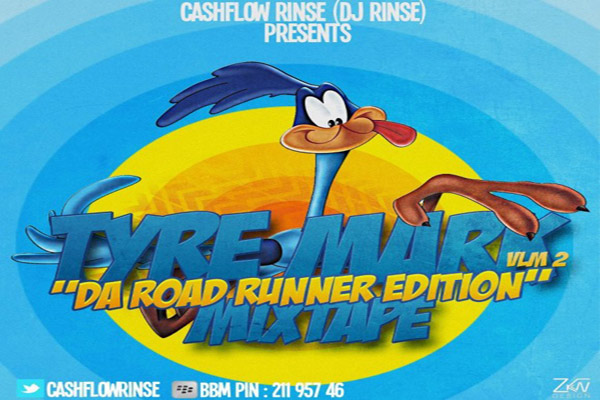 DOWNLOAD TYRE MARK MIXTAPE' ROAD RUNNER EDITION' MIXED BY CASH FLOW RINSE