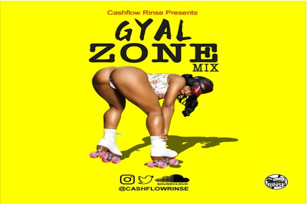 DOWNLOAD GYAL ZONE DANCEHALL MIXTAPE DJ CASHFLOWRINE AUGUST 2020