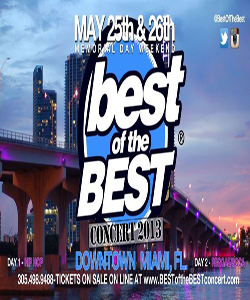 DOWNLOAD MAY 25 & 26 BEST OF THE BEST CONCERT MIXTAPE MIAMI 2013