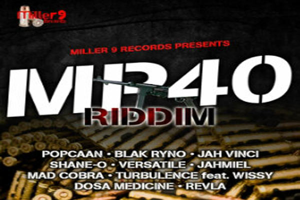 Miller Nine Records MP40 Riddim- march 2013