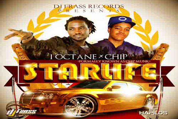 New Dancehall Single I-Octane ft chipmunk star life Nov 2012