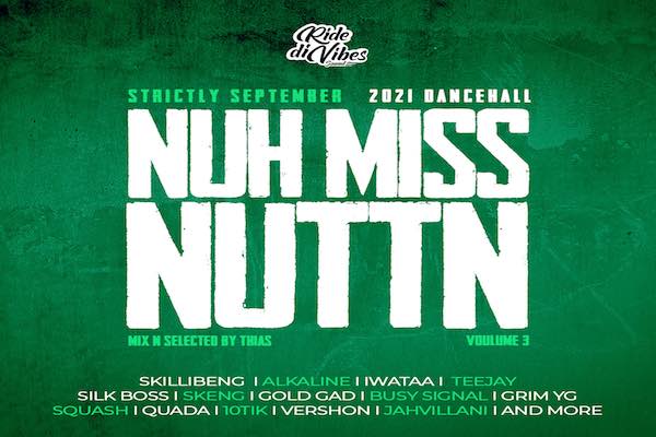 Ride Di Vibes Nuh Miss Nuttn Mixtape Vol 3 2021