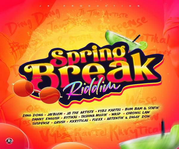 SPRING BREAK RIDDIM MIX VYBZ KARTEL RYTIKAL DING DONG TASHINA JB PRODUCTIION 2022