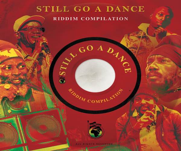 Still Go A Dance Riddim Compilation 2022