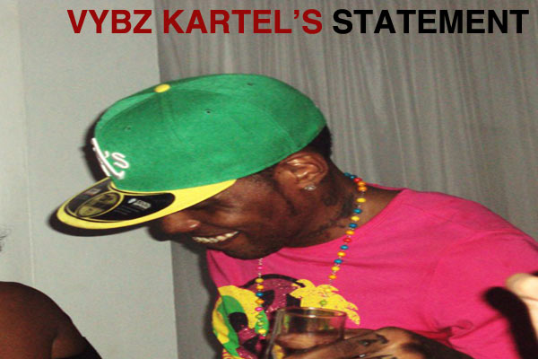VYBZ KARTEL news july 2013 Original Statement