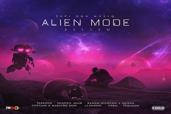 alien mode riddim mix Papi Don Riddim