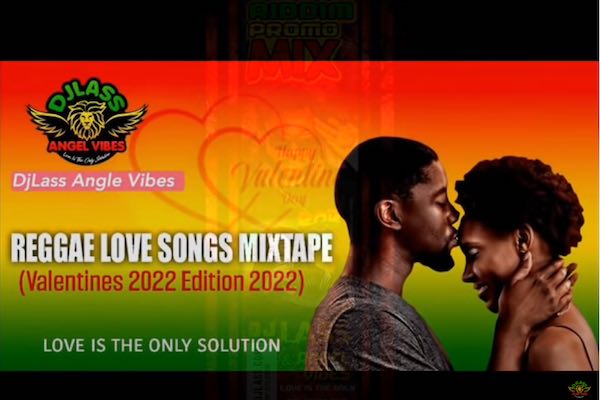 dj lass angel vibes valentine reggae love songs 2022 mixtape free download