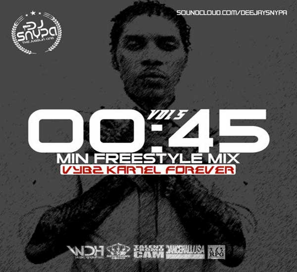 dj snypa 45 min freestyle vol 5 vybz kartel foreve rmixtape 2015