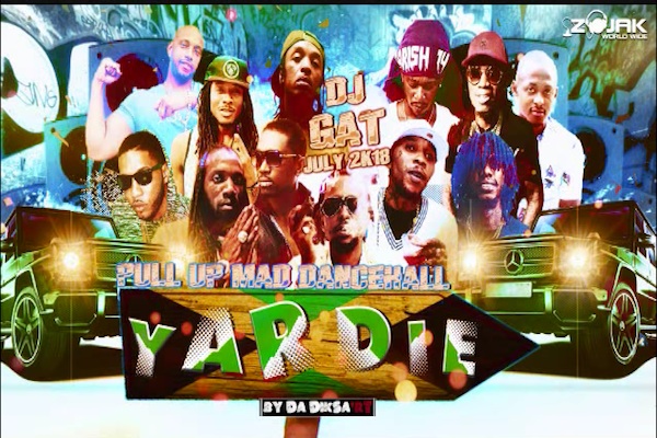 download dj gat yardie pull up dancehall mix july 2018