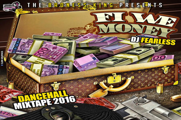 download dj fearless fi we money dancehall mixtape 2016