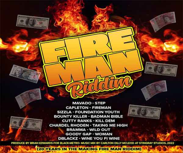 fireman riddim mavado capleton sizzla bounty killer bramma black metro music 2022