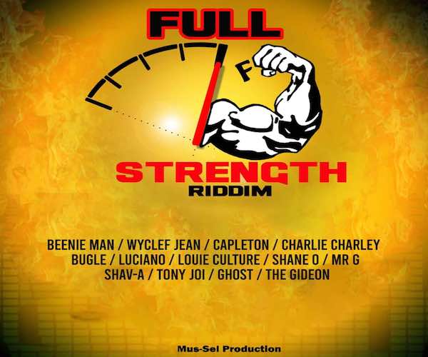 full strenght riddim mix beenie man capleton wyclef jean reggae dancehall music 2022
