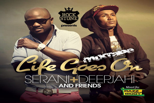 DOWNLOAD serani deep jahi life goes on mixtape May 2013