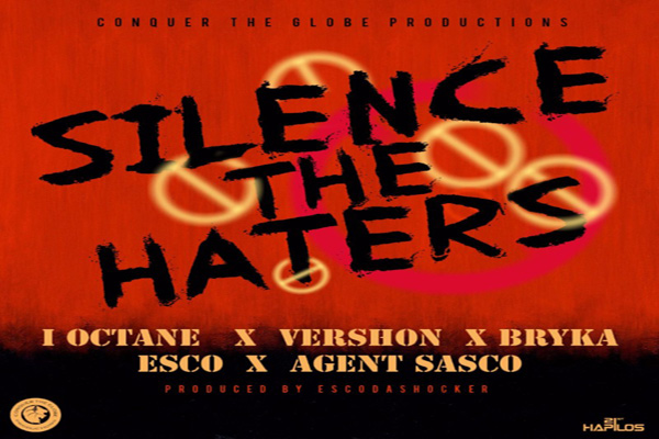 silence the haters reggae dancehall music 2016