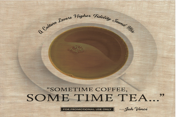 sometime coffee sometime tea reggae culture mixtape 2012