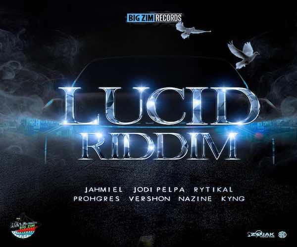 stream lucid riddim mix, big zim records 2022