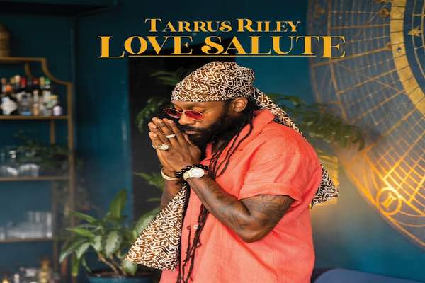 tarrus riley love salute 2021