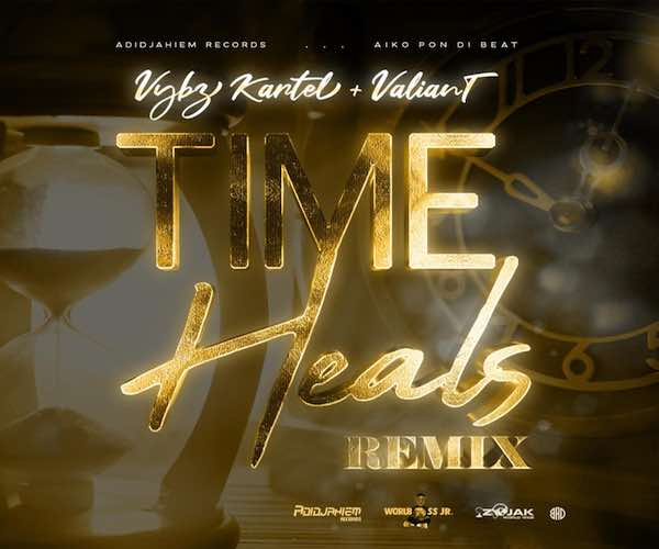 vybz kartel valiant time heals remix 2023