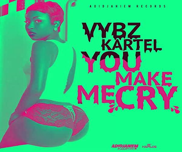 vybz kartel you make me cry adidjahiem records 2022