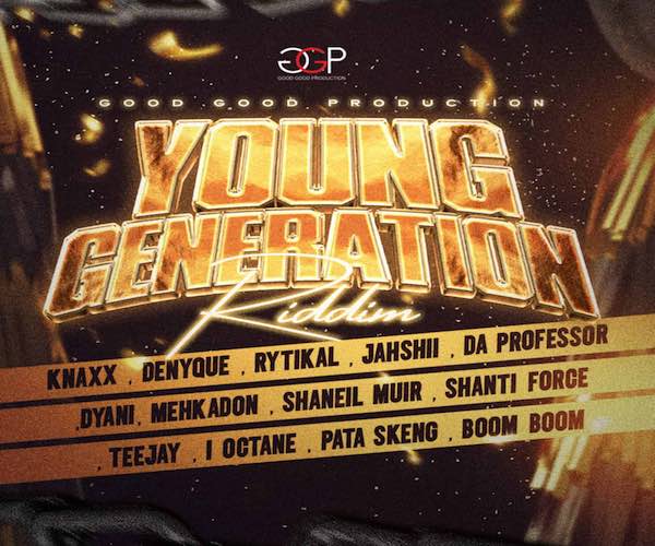 young generation riddim goog good productions dancehall reggae music 2022