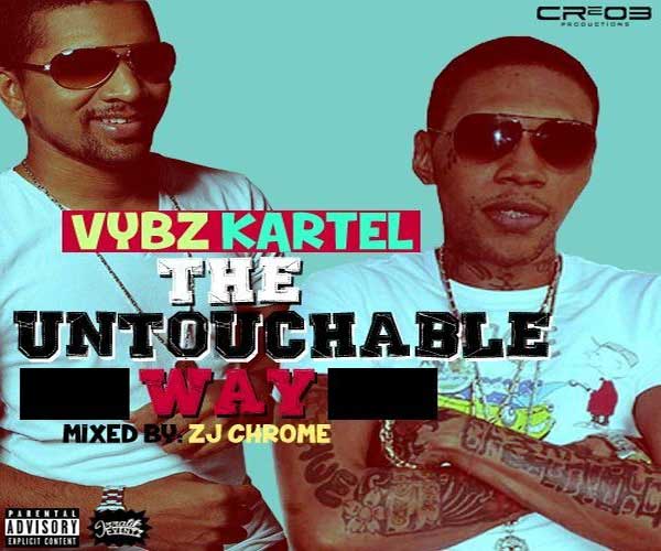 z jchrom epresents 39 the untouchable ways vybz kartel mixtape 2015